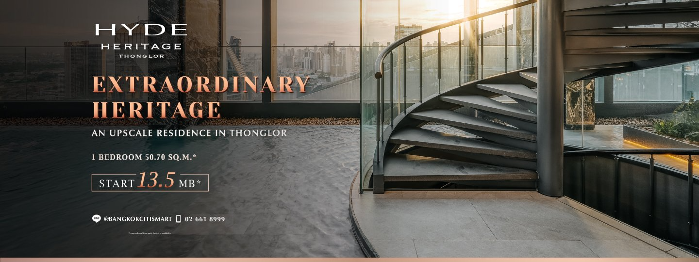 HYDE HERITAGE THONGLOR : Extraordinary Heritage