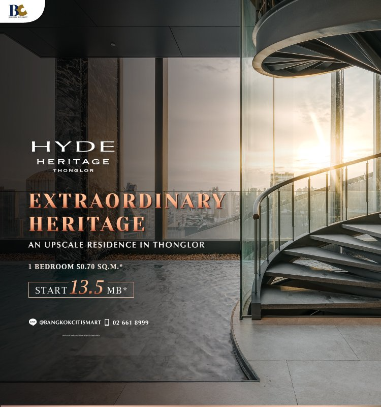 HYDE HERITAGE THONGLOR : Extraordinary Heritage